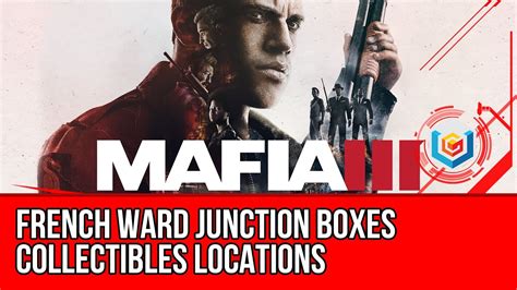 mafia 3 french ward junction boxes|mafia 3 junction boxes.